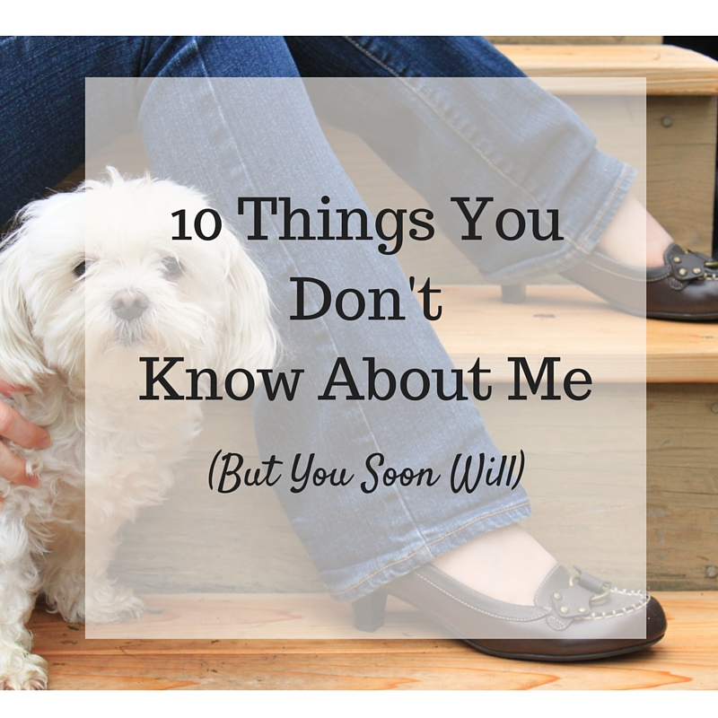 10 Things You Don't Know About Me (2)